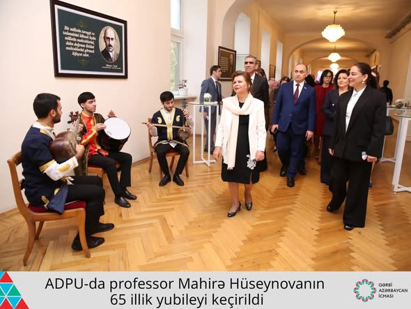 ADPU-DA PROFESSOR MAHİRƏ HÜSEYNOVANIN 65 İLLİK YUBLEYİ KEÇİRİLDİ.